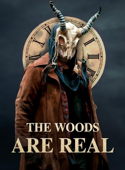 دانلود فیلم جنگل ها واقعی هستند The Woods Are Real 2024 با دوبله فارسی