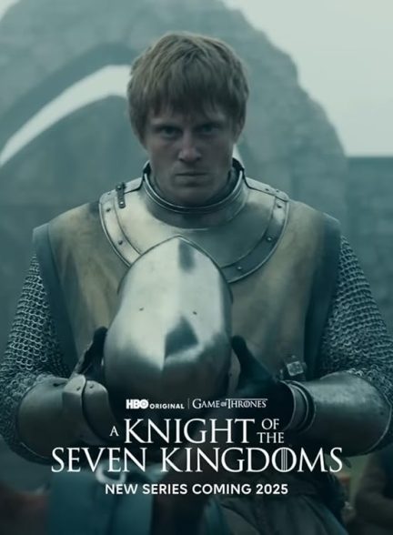 دانلود سریال A Knight of the Seven Kingdoms 2026 شوالیه هفت پادشاهی