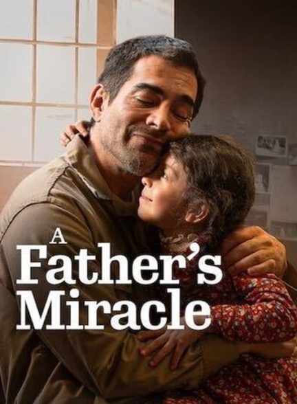 دانلود فیلم A Fathers Miracle 2026 معجزه پدرانه